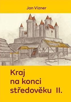 Kraj na konci středověku. II., Benešovsko, Podblanicko a Černokostelecko v době vlády Karla IV.