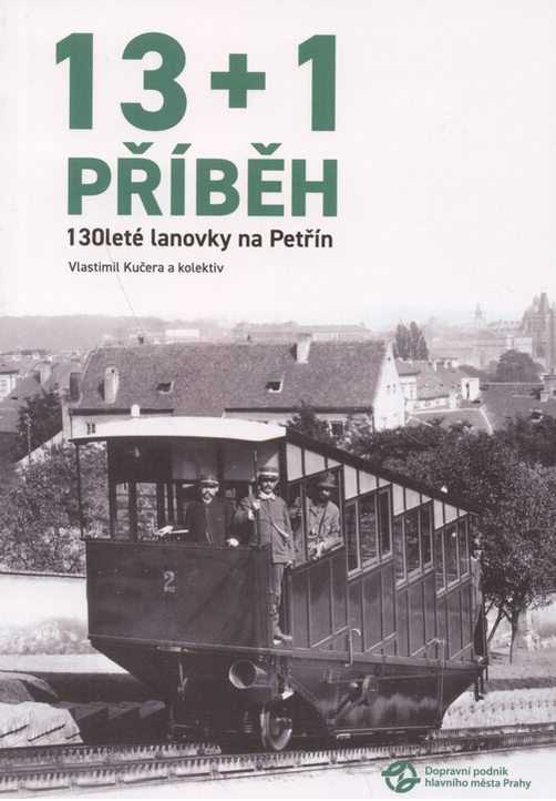 13 + 1 příběh 130leté lanovky na Petřín