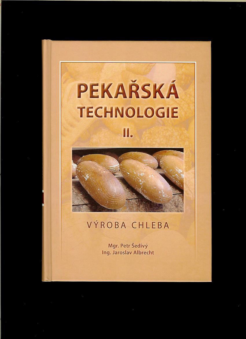 Pekařská technologie II. Výroba chleba