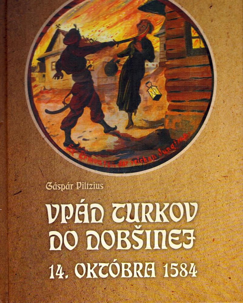 Vpád Turkov do Dobšinej 14. októbra 1584