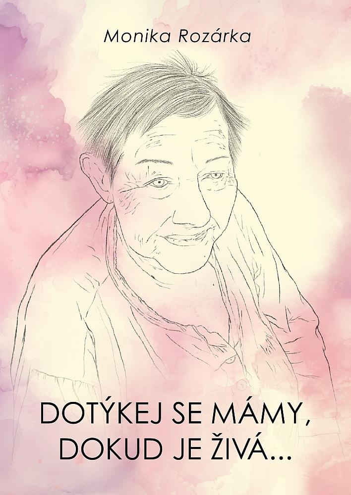 Dotýkej se mámy, dokud je živá