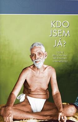 Kdo jsem já?  - Učení Bhavána Šrí Ramany Maharšiho