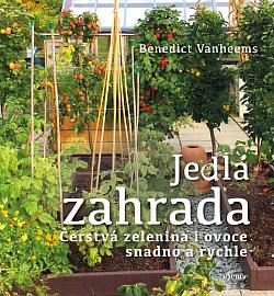 Jedlá zahrada - čerstvá zelenina i ovoce snadno a rychle