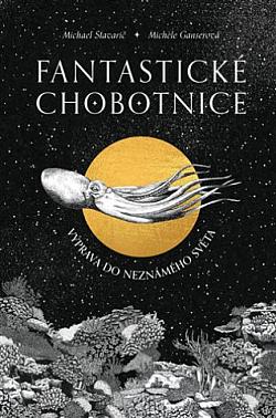 Fantastické chobotnice: Výprava do neznámého světa