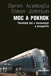 Moc a pokrok: Tisíciletý boj o technologii a prosperitu