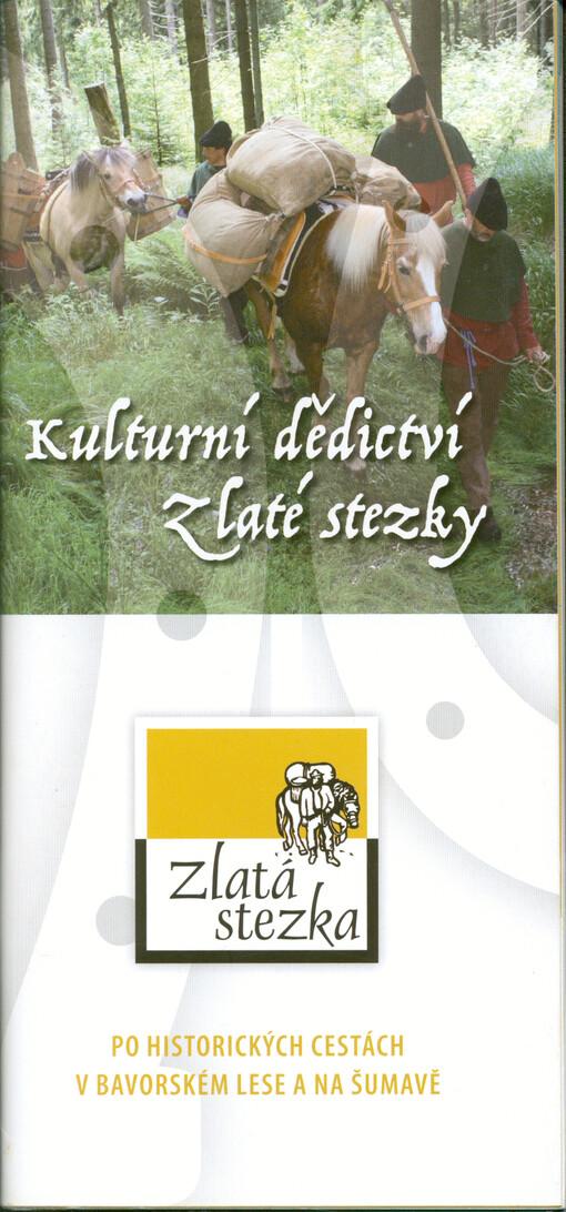 Kulturní dědictví Zlaté stezky: Po historických cestách v Bavorském lese a na Šumavě