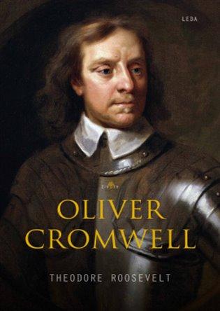 Oliver Cromwell: Muž, který mířil ke světlu