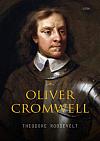 Oliver Cromwell: Muž, který mířil ke světlu