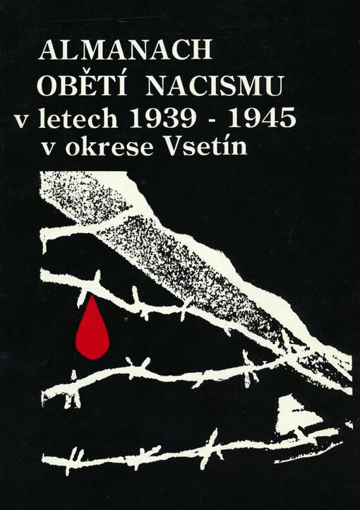 Almanach obětí nacismu v letech 1939–1945 v okrese Vsetín