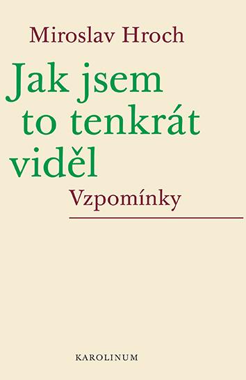 Jak jsem to tenkrát viděl: Vzpomínky