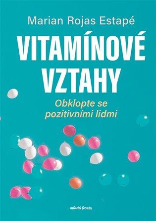 Vitamínové vztahy: Obklopte se pozitivními lidmi