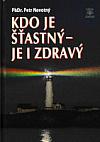 Kdo je šťastný - je i zdravý