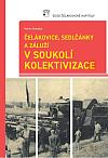 Čelákovice, Sedlčánky a Záluží v soukolí kolektivizace (1949-1960)