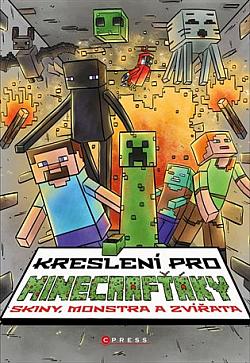 Kreslení pro minecrafťáky: Skiny, monstra a zvířata