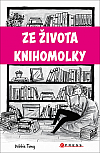 Ze života knihomolky