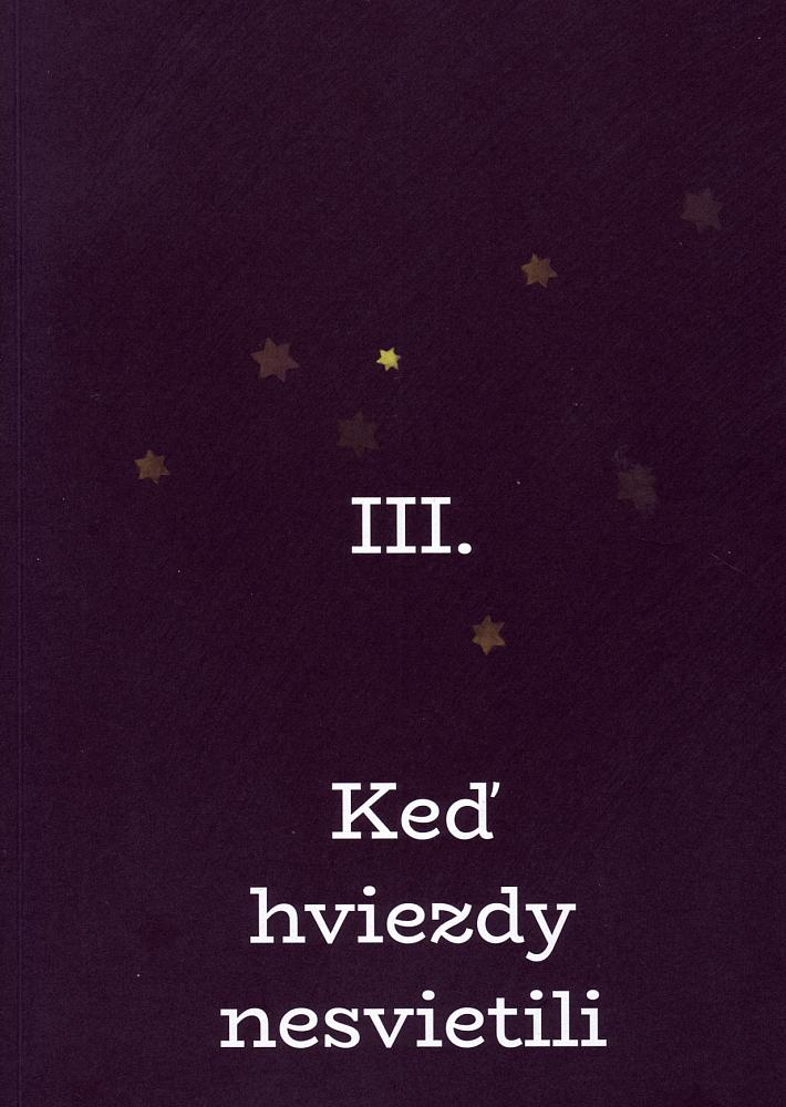 Keď hviezdy nesvietili III.