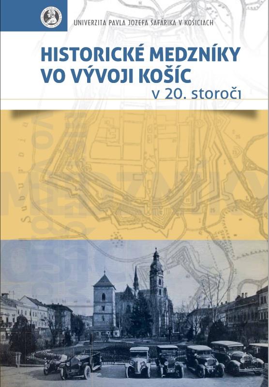 Historické medzníky vo vývoji Košíc v 20. storočí