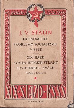 Ekonomické problémy socializmu v SSSR / XIX. sjazd Komunistickej strany Sovietskeho sväzu: Prejavy a dokumenty