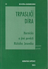 Trpasličí díra: Hornické a jiné pověsti Nízkého Jeseníku