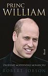 Princ William: Zrodenie moderného monarchu