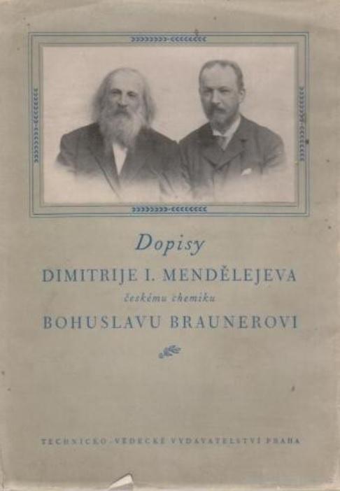 Dopisy Dimitrije I. Mendělejeva českému chemiku Bohuslavu Braunerovi