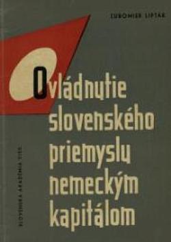 Ovládnutie slovenského priemyslu nemeckým kapitálom (1939-1945)