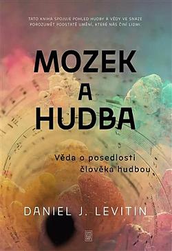 Mozek a hudba: Věda o posedlosti člověka hudbou