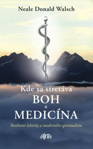 Kde sa stretáva Boh a medicína