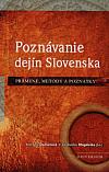 Poznávanie dejín Slovenska: Pramene, metódy a poznatky