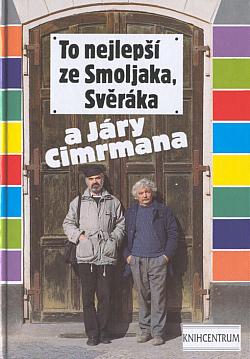 To nejlepší ze Smoljaka, Svěráka a Járy Cimrmana