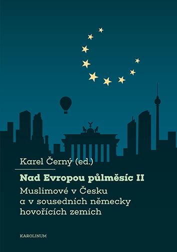 Nad Evropou půlměsíc. II, Muslimové v Česku a v sousedních německy hovořících zemích