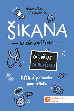 Šikana na základní škole - co dělat (a co nedělat)