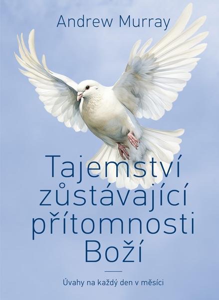 Tajemství zůstávající přítomnosti Boží