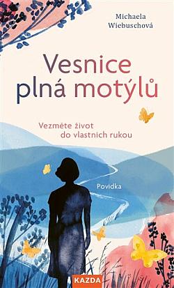 Vesnice plná motýlů: Vezměte život do vlastních rukou