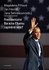 Prezidentství Baracka Obamy: Naplněné vize?