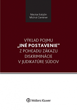 Výklad pojmu "iné postavenie" z pohľadu zákazu diskriminácie v judikatúre súdov