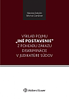 Výklad pojmu "iné postavenie" z pohľadu zákazu diskriminácie v judikatúre súdov