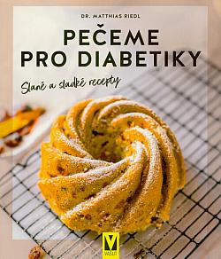 Pečeme pro diabetiky: Slané a sladké recepty