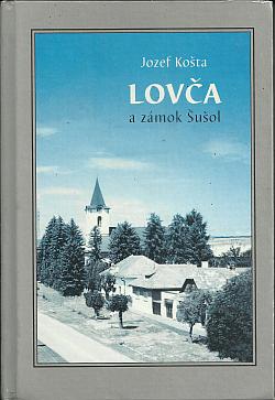 Lovča a zámok Šušol: Historicko-národopisná monografia