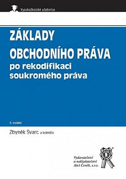 Základy obchodního práva po rekodifikaci soukromého práva