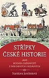 Střípky české historie: Mozaika zajímavostí z dob dávných i nedávných