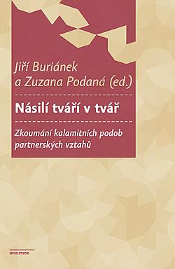 Násilí tváří v tvář: Zkoumání kalamitních podob partnerských vztahů