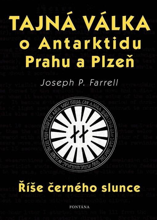 Tajná válka o Antarktidu, Prahu a Plzeň: Říše černého slunce