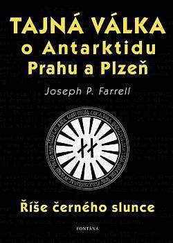 Tajná válka o Antarktidu, Prahu a Plzeň: Říše černého slunce