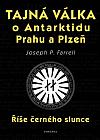 Tajná válka o Antarktidu, Prahu a Plzeň: Říše černého slunce