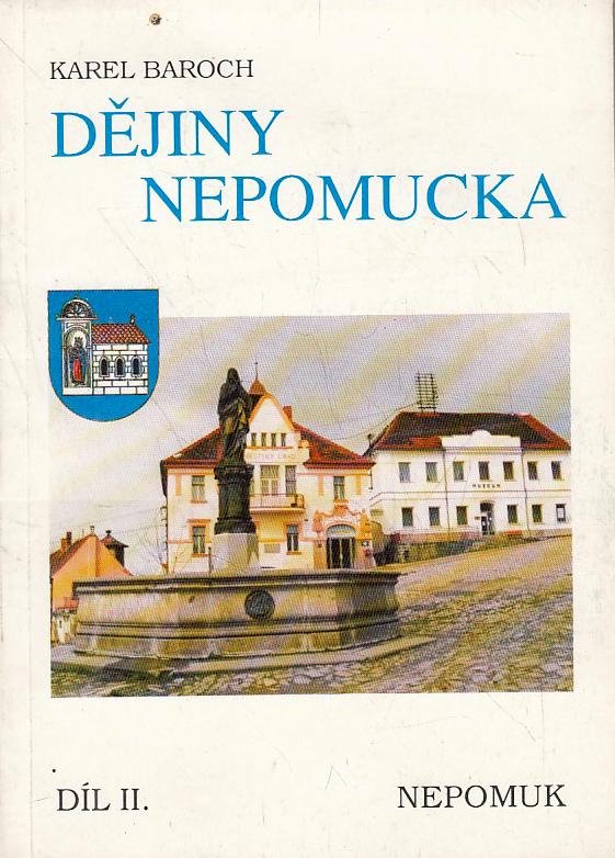 Dějiny Nepomucka. Díl II., Nepomuk