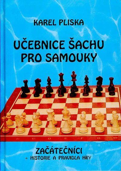 Učebnice šachu pro samouky: Začátečníci + Historie a pravidla hry