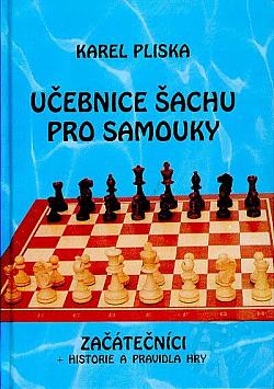 Učebnice šachu pro samouky: Začátečníci + Historie a pravidla hry