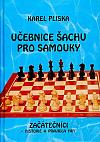 Učebnice šachu pro samouky: Začátečníci + Historie a pravidla hry