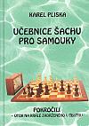 Učebnice šachu pro samouky: Pokročilí + Útok na krále zadrženého v centru